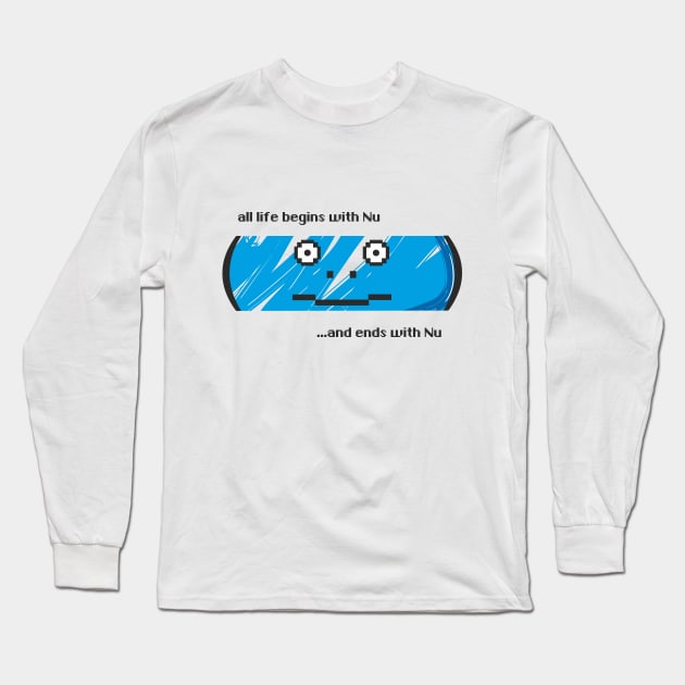 Nu is life Long Sleeve T-Shirt by Brokendan